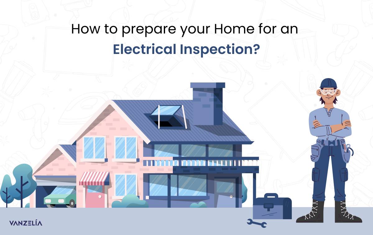 You are currently viewing How to Prepare Your Home for an Electrical Inspection